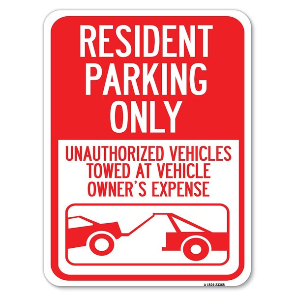 Parking Restriction Resident Parking Only Unauthorized Vehicles Towed at Owner Expense, A-1824-23368